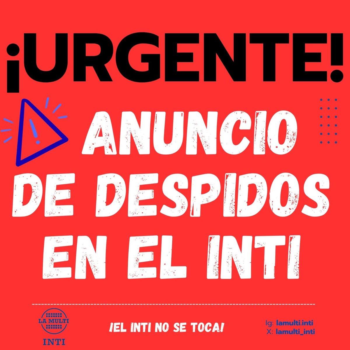 #URGENTE. LAS AUTORIDADES DEL #INTI ANUNCIARON #DESPIDOS MASIVOS

En la reunión del Consejo Directivo con funcionarios INTI, el Presidente Miguel Angel Romero confirmó que desde el Ministerio de Desregulación piden una nueva estructura y la desvinculación de más de 700 agentes.