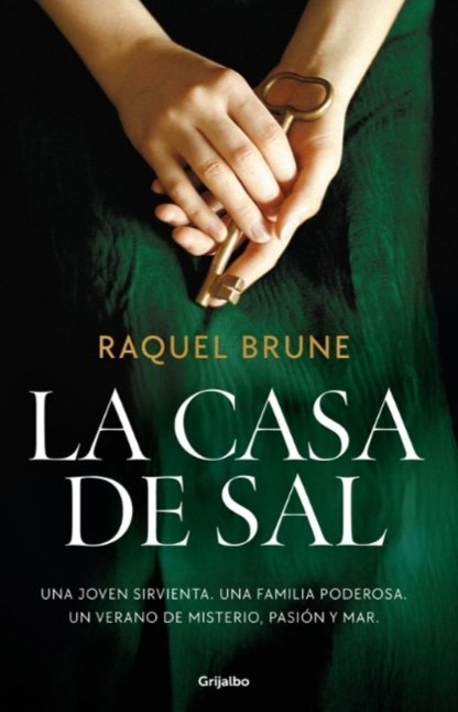 LA CASA DE SAL de #RaquelBrune. España años 60. Una joven sirvienta. Una familia poderosa. Un verano de secretos , pasión y mar
