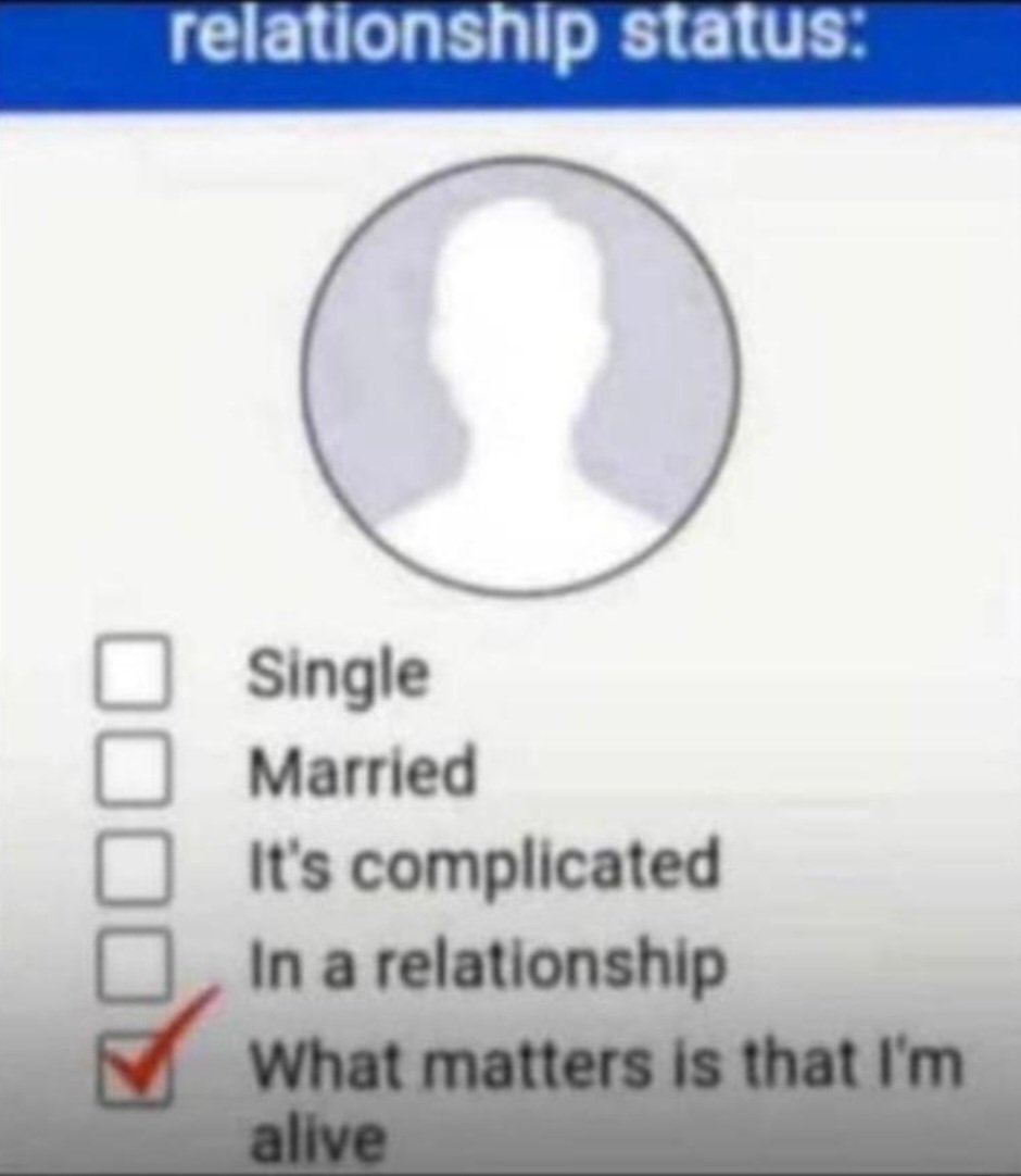 I am alive, that's all that matters🤣🤣🤣