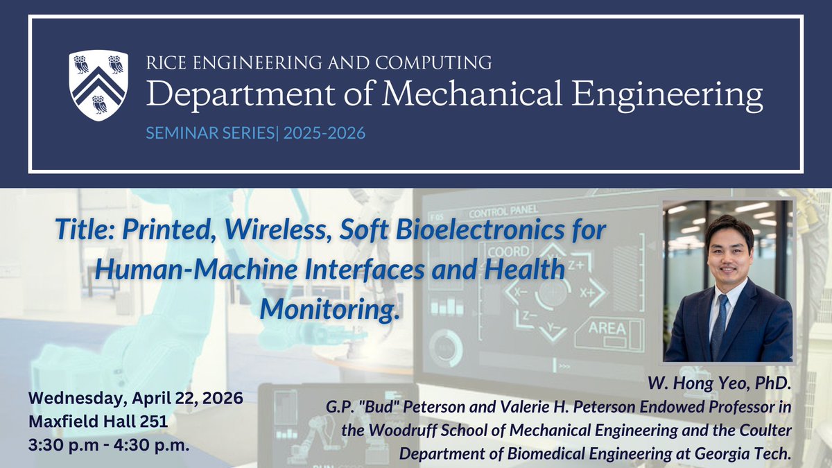 RiceMECH's tweet photo. Discover how soft, wireless bioelectronics are transforming health monitoring and human-machine interfaces. Join us to hear Dr. W. Hong Yeo from @GeorgiaTech share breakthrough research in wearable technology.

Apr 22 | 3:30-4:30 PM |  Maxfield Hall 251
https://t.co/splrb7IXdl https://t.co/dTQUBwJoOB