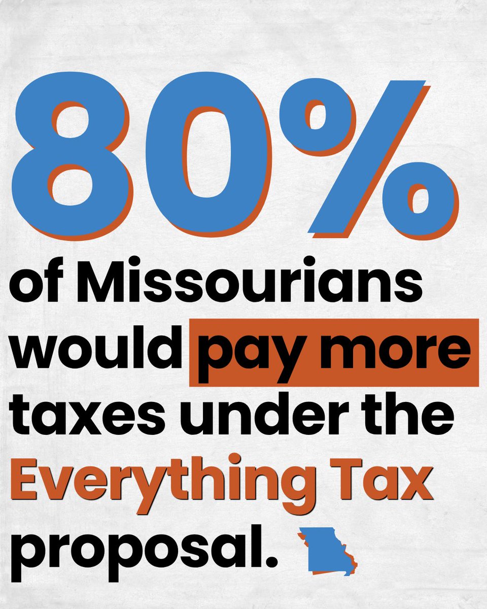 ProgressMO's tweet photo. If you think things are expensive now, wait until you see what happens to costs with the Everything Tax. 80% of Missourians will pay more, full stop. https://t.co/1o06iSjn9G