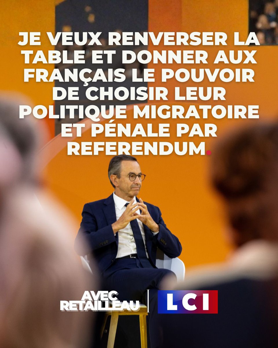 AvecRetailleau_'s tweet image. « Je veux renverser la table et donner aux Français le pouvoir de choisir leur politique migratoire et pénale par referendum. » @BrunoRetailleau 

#AvecRetailleau #Retailleau2027 🇫🇷