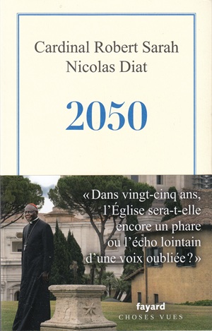 2050, du Cardinal Robert Sarah et de Nicolas Diat francisrichard.net/2026/04/2050-d…