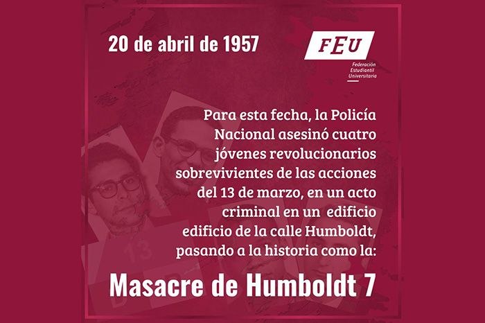 La Federación de Estudiantes Universitarios (FEU) recordó este 20 de abril la masacre de Humboldt 7, crimen perpetrado en 1957 por fuerzas del régimen de Batista, donde cuatro jóvenes revolucionarios fueron asesinados en un apartamento del Vedado.
#CubaViveEnSuHistoria