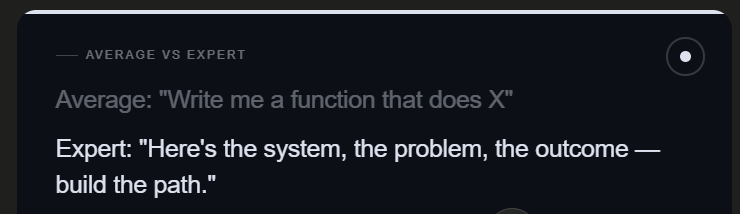 cryptbent's tweet photo. The difference between average and expert Claude Code usage:  

Average: "Write me a function that does X." 

Expert: "Here's the system, here's the problem, here's the outcome - build the path."

One gets you code. The other gets you solutions. https://t.co/BY8icqI17Y