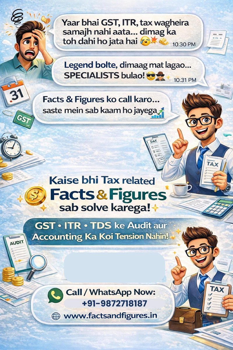 facts_nfigures's tweet image. GST, ITR, TDS samajh nahi aa raha? 🤯

Relax! Facts &amp;amp; Figures hai na 💼✨
Sab tax related kaam easy &amp;amp; affordable bana denge ✅
📞 9872718187
🌐 factsandfigures.in

#GST #ITR #TaxHelp #Accounting #IndiaBusiness