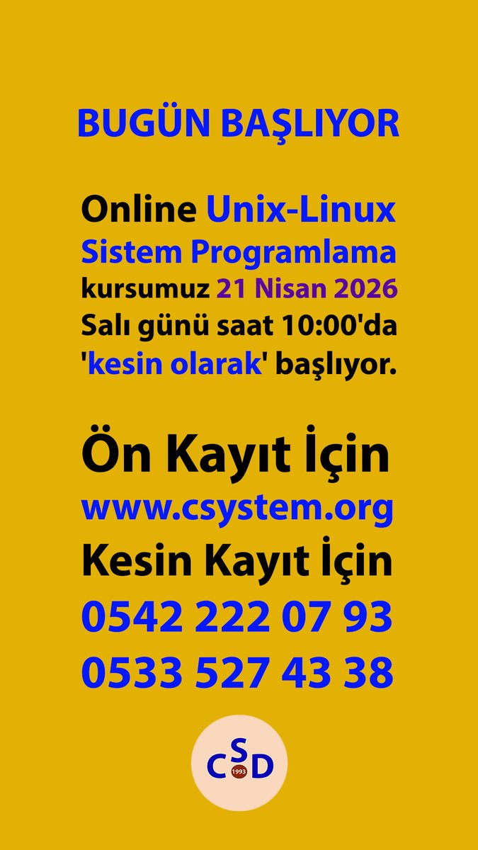 csdernek's tweet photo. #CSD #OnlineKurs #UnixLinuxSistemProgramlama #BUGÜN #Başlıyor #KESİN #21Nisan2026 #560Saat #Eğitmen #KaanAslan #GerçekZamanlıKurs

Online 'Unix-Linux Sistem Programlama' kursumuz BUGÜN (21 Nisan 2026 Salı günü) saat 10:00'da 'kesin olarak' başlıyor. Bu kursumuza katılmayı planlayan tüm öğrencilerimizin öncelikle ön kayıt formunu doldurmaları gerekmektedir. İlginiz için teşekkür ederiz.

#ÖnKayıt

https://t.co/Uy75Eigp90

#İçerik #560Saat

https://t.co/WWzYal1fv3

* Dersler Salı ve Perşembe günleri 10:00 - 14:00 saatleri arasında 4'er saat(haftada 8 saat) yapılacaktır.

* Eğitmen: Kaan Aslan

* Ön Koşul: Yeterli düzeyde C Programlama Dili bilgisine sahip olmak.

* UNIX/Linux türevi sistemlerinde C dilini kullanarak programlama yapmak isteyen, bu sistemlerin aşağı seviyeli tasarım ve yazımını öğrenmek isteyen tüm programcılara yöneliktir.

* Kursumuz uygulamalı bir kurstur. Kursta 100'den fazla irili ufaklı uygulama yapılmaktadır.

* Kursumuz yalnızca UNIX türevi sistemlerde programlamayı değil aynı zamanda bu sistemlerin aşağı seviyeli çalışma mekanizmasını da anlatmayı hedeflemektedir.

* Kursumuz gerçek zamanlıdır. Derslerimiz interaktif olarak yapılmaktadır. Ayrıca, öğrencilerimiz yapılan dersin video kaydını üç gün boyunca izleyebilmektedir.

* Kursumuzla ilgili tüm bilgiler (içerik, ücret, kurs günleri, kurs süresi, vs...) kursumuzun duyurusunda ve ön kayıt formunda yer almaktadır. 

#KursÜcreti

* Kursumuzun toplam ücreti KDV dahil 87.000 TL'dir (Peşin ödemede 67.000 TL’dir). Öğrenciler için kurs ücreti (öğrencilik durumunu belgelemeleri kaydıyla) KDV dahil 77.000 TL'dir (Peşin ödemede 58.000 TL'dir). Kurs ücreti peşin ya da 4 taksit olarak ödenebilir.

#KesinKayıtYaptırmakİçin #CSD #Telefon 

0542 222 07 93 #ve 0533 527 43 38  

#Sorularınızİçin #CSD #WhatsApp

https://t.co/0vTHNEPnky

* Bu kurs C ve Sistem Programcıları Derneği ve Sistem Bilgisayar iş birliği ile düzenlenmektedir.

#CSD

https://t.co/n5Bszjkcas
https://t.co/tTIqNASAkc
https://t.co/ELe0ihd24g
https://t.co/9BPpN1TIr4