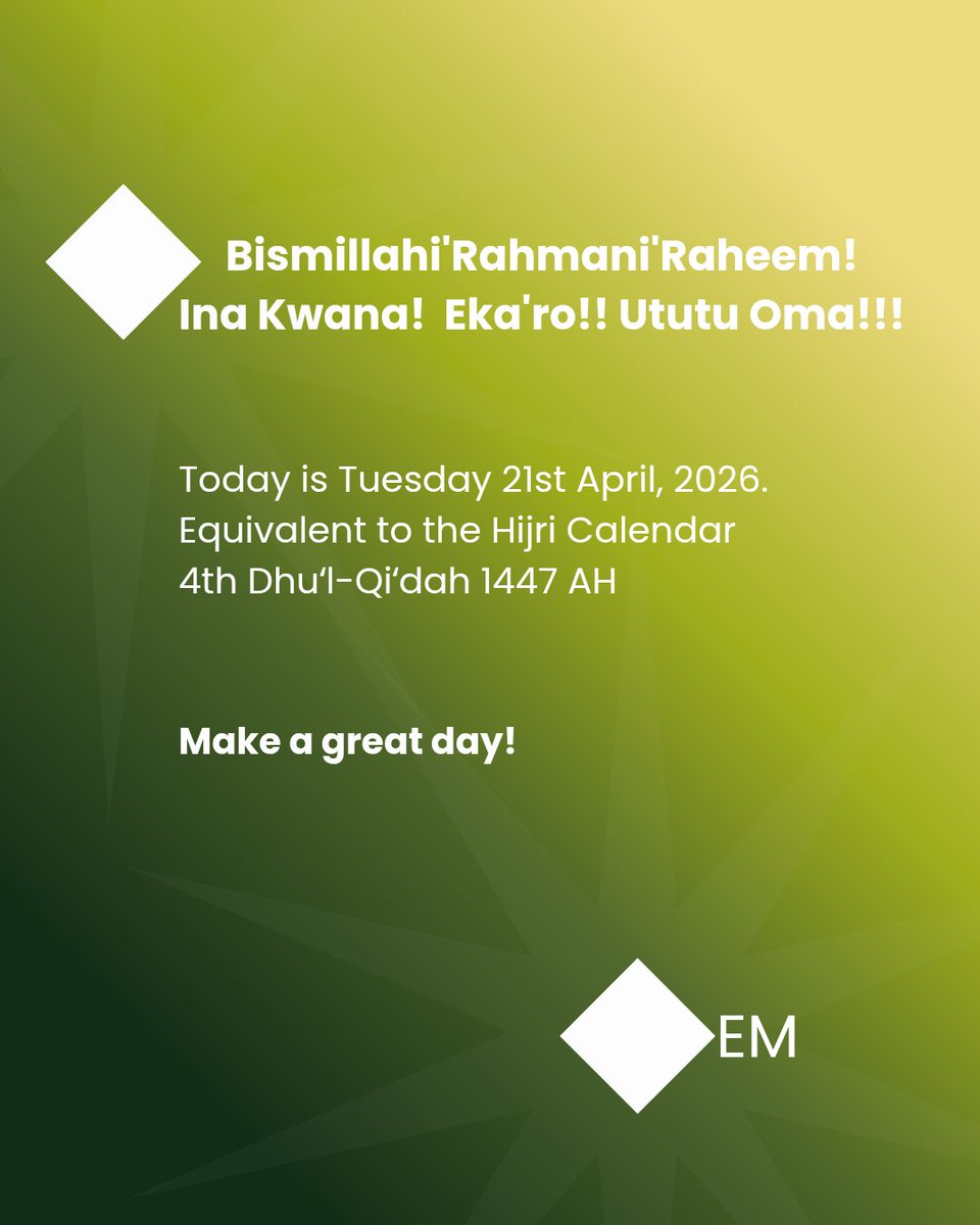 Emwhy_27's tweet image. Bismillahi'Rahmani'Raheem!

Ina Kwana!  Eka'ro!! Ututu Oma!!!

Today is Tuesday 21st April, 2026.

Equivalent to the Hijri Calendar 

4th Dhuʻl-Qiʻdah 1447 AH

Make a Great Day!

#emwhy #goodmorning #greetings #everydaylife  #wellness