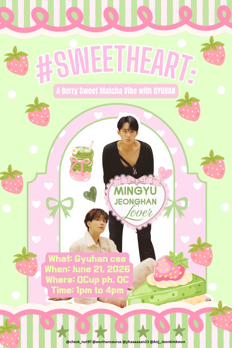 Anj_Jeonkimkwon's tweet image. 💚🍓 #SweetHeart: A Berry Sweet Matcha Vibe with GyuHan 🍓💚

📍QCUP Philippines, QC
⏰ 1pm to 4pm
📆 June 21, 2026

Registration form will be available on 04/25 at 8pm

#ABerryMatchawithGYUHAN #GYUHAN #GyuhanCSE

Co-organizers: @chesk_nut97 @wonhansaurus @yhaaaaaan23