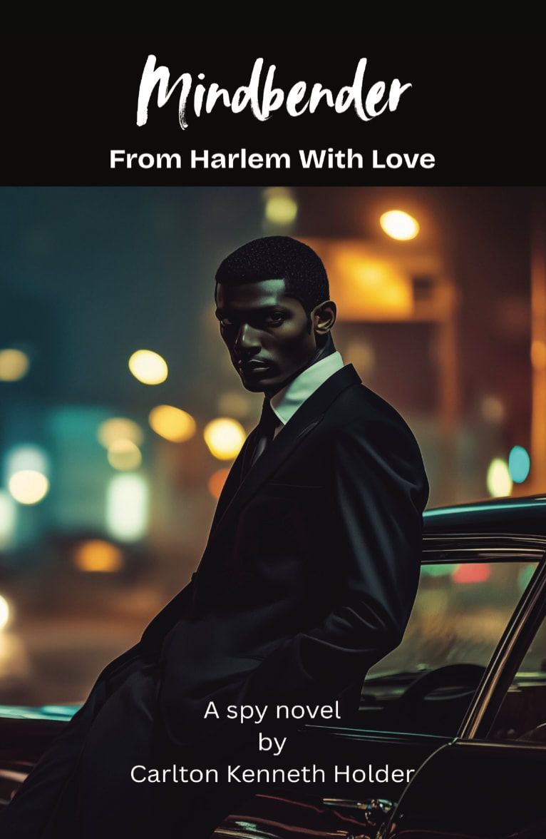 IAN_AuthorPromo's tweet image. Carlton Kenneth Holder is the #author of "Diary of a Girl at the End of the World" #ya
"Mindbender: From Harlem With Love" #espionage 
independentauthornetwork.com/carlton-kennet… 
#amreading #goodreads #iartg #ian1