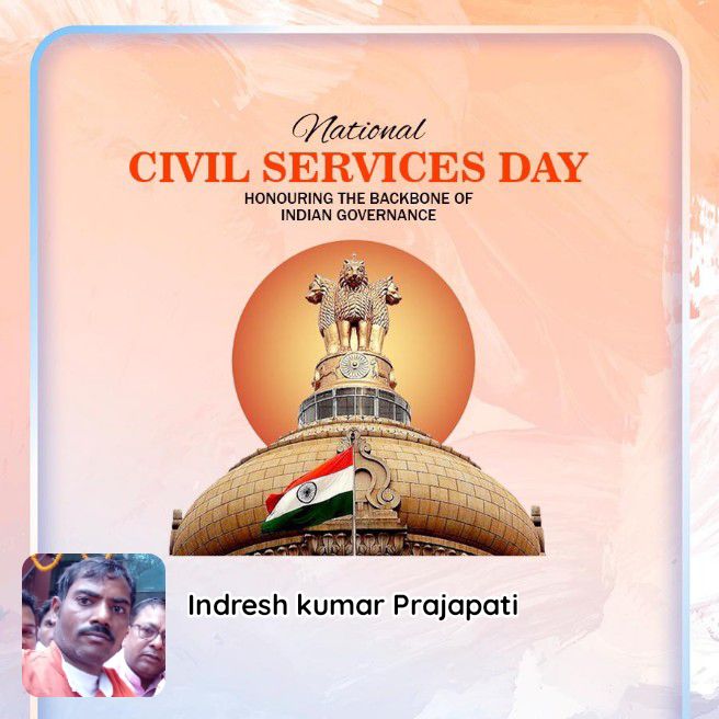 National CIVIL SERVICES DAY  HONOURING THE BACKBONE OF INDIAN GOVERNANCE