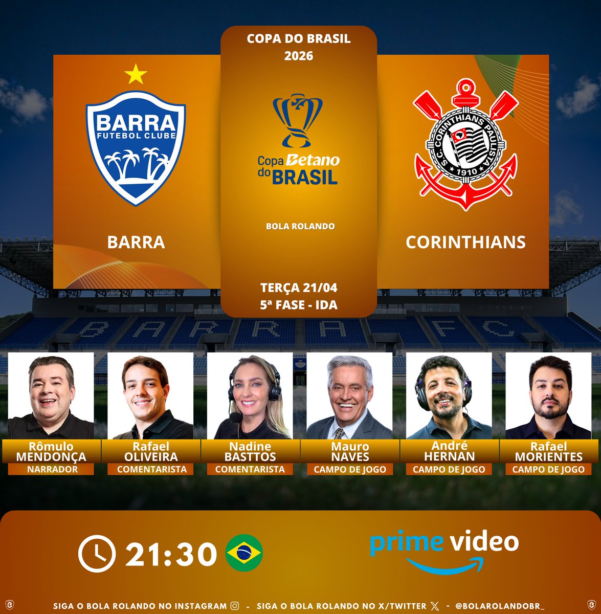 BolaRolandoBr_'s tweet photo. ⚽️🇧🇷 #CopaDoBrasil | 5ª Fase - Ida
⚔️ #BarraFC x #Corinthians 
🎙️ Narrador: Rômulo Mendonça 
🎙️ Comentaristas: @OliveiraRafa - Nadine Basttos 
🎙️ Campo de jogo: @Mauronaves30 - @andrehernan - @rafamorientes 
📺💻📱 @pvsportbr 
#️⃣ #CopaDoBrasilNoPrimeVideo - #ModoPrime  
Siga nosso perfil e dê RT 🔃
