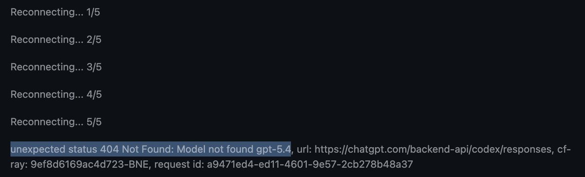 Codex error showing 404 Model not found for gpt-5.4 with five reconnection attempts
