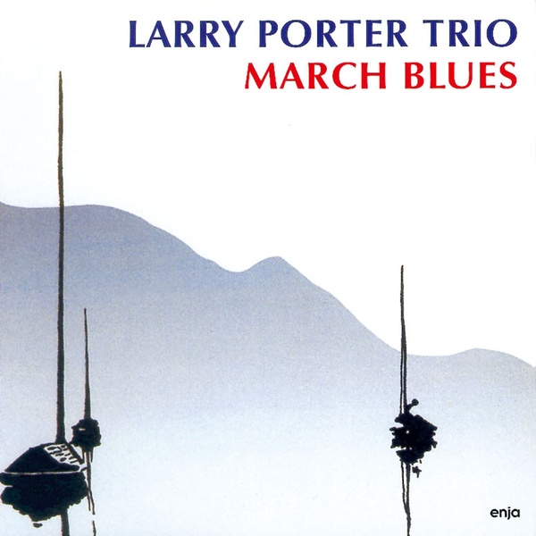 SolidJazzGiants's tweet photo. 本日4/21は1994年にラリー・ポーターがアルバム『マーチ・ブルース』（enja）を録音した日です！ピアノ・トリオ好盤

#LarryPorter #recordingday 

https://t.co/pKIUSBSQMj https://t.co/d8XtSIUrDp