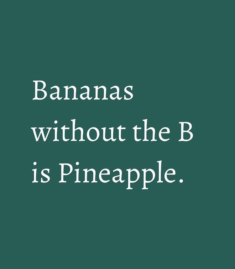 Jacob687416's tweet image. I just realized,,,
Bananas without the B is pineapple 🍍
Tell me something random like this 😭
#random #fyp