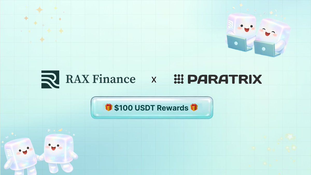 100 USDT Giveaway with <a href="/Paratrix_xyz/">PARATRIX</a> ❤️‍🔥

Rax Finance is teaming up with <a href="/Paratrix_xyz/">PARATRIX</a>, connecting real-world industries with crypto through the Paratrix Protocol. 

How to join:

1. Follow <a href="/RaxFinance/">RAX Finance</a> &amp; <a href="/Paratrix_xyz/">PARATRIX</a>
2. Join the waitlist: app.rax.finance/waitlist/
3. Comment your