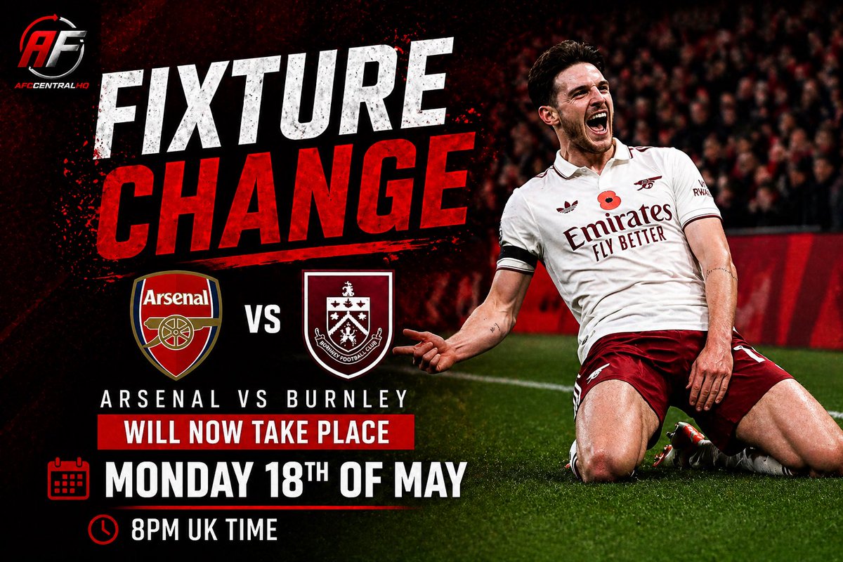AFCHQCENTRAL's tweet photo. Fixture change 

Arsenal vs Burnley will now take place Monday 18th of May 

8pm kick off https://t.co/l8UsNbAaiQ