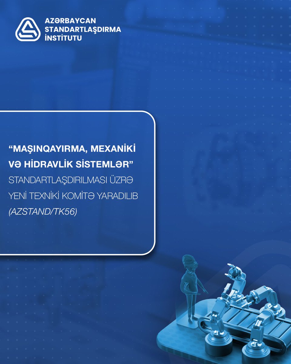 azstandart's tweet image. Azərbaycan Standartlaşdırma İnstitutu (AZSTAND) tərəfindən “Maşınqayırma, mexaniki və hidravlik sistemlər” #standartlaşdırma üzrə yeni #TexnikiKomitə (AZSTAND/TK 56) təsis edilib.

Ətraflı – shorturl.at/JIQjj 

#Azstand