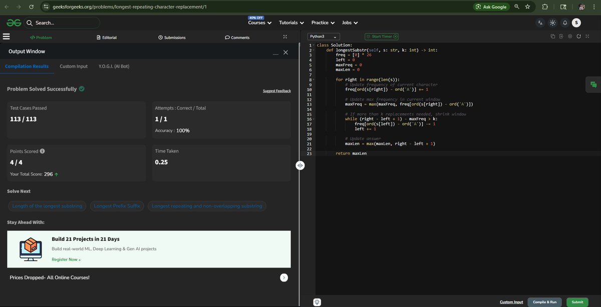 Subhartha121's tweet image. Day 72 🚀 Longest Repeating Character Replacement
Sliding window + freq tracking to maximize uniform substring with ≤ K changes
Time: O(N) | Space: O(1)
Key: shrink when (window − maxFreq) &amp;gt; K
#Day72 #DSA #SlidingWindow #Coding #geekstreak60 #npci
@geeksforgeeks @NPCI_NPCI