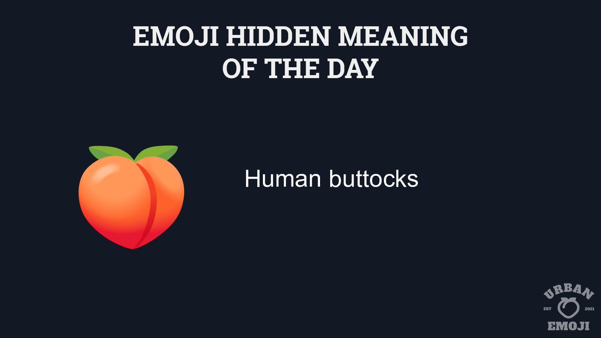EmojiUrban's tweet image. Emoji meaning of the day:  🍑 "Human buttocks" 
urbanemoji.io/emoji/peach 
#EmojiHiddenMeanings #Emoji #Emojis
