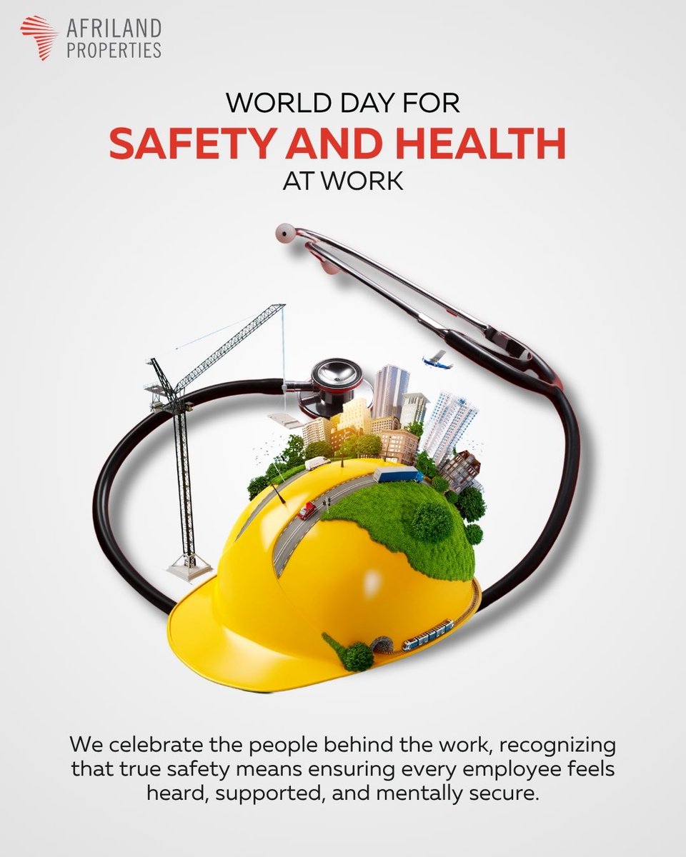 AfrilandPlc's tweet photo. This year’s theme highlights a healthy psychosocial working environment, where safety includes mental and physical well-being. 

At Afriland Properties PLC, we remain committed to a safe, supportive workplace. 

Happy World Day for Safety and Health at Work 2026. https://t.co/HPoDcTv8Yt