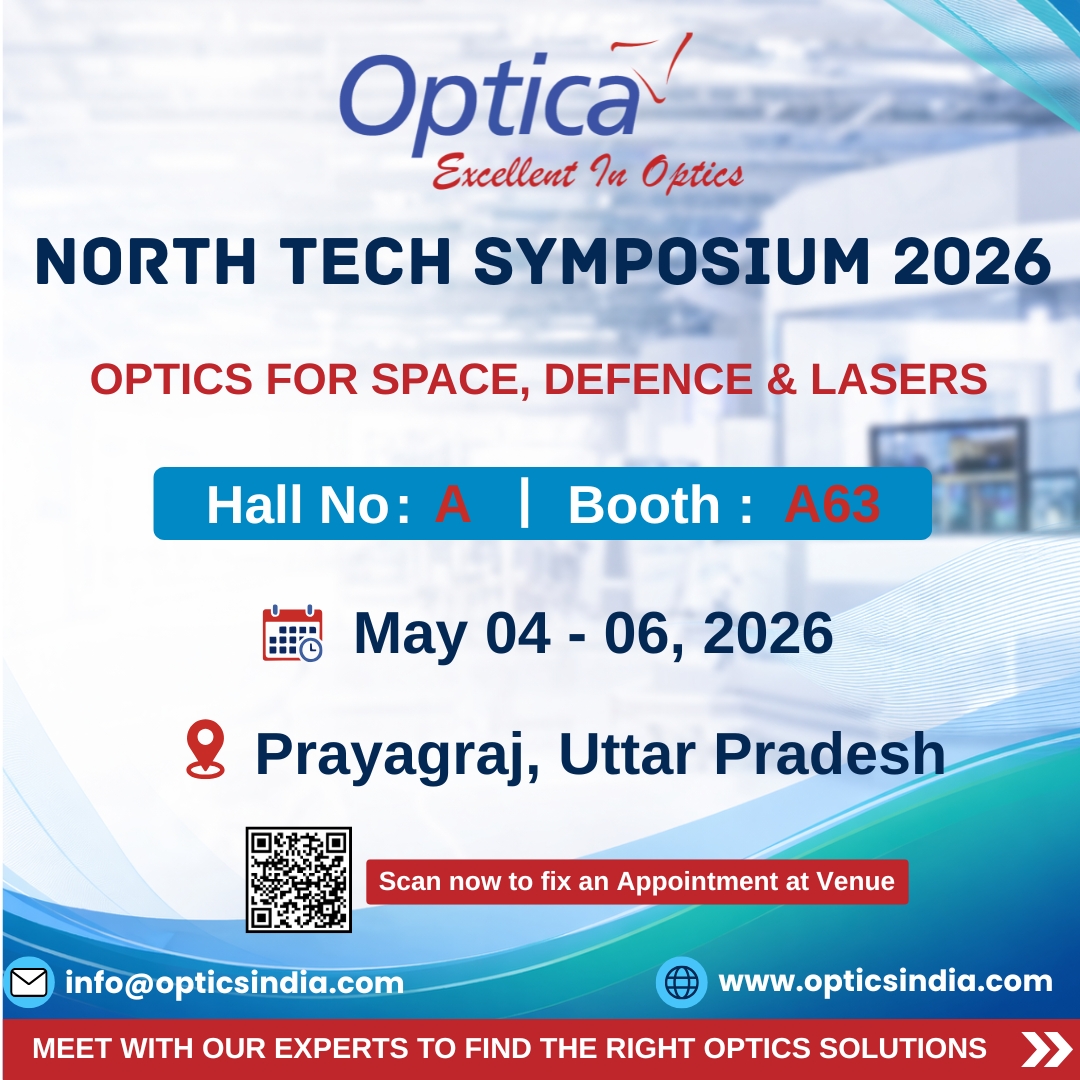 optics_india's tweet image. 🚀 Join Optica at North Tech Symposium 2026 (May 04–06, Prayagraj) | Hall A, Booth A63 – Explore advanced optics for Space, Defence &amp;amp; Lasers and connect with our experts! 
#NorthTechSymposium #Optica #DefenceTechnology #SpaceTech #LaserTechnology #Optics