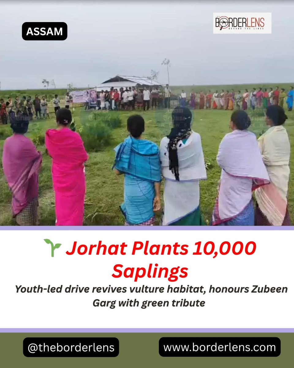 theborderlens's tweet image. 🌱 Jorhat Plants 10,000 Saplings
10,000 saplings planted to revive vulture habitat and honour Zubeen Garg. Youth lead green mission.
#Jorhat #Assam #Environment #ZubeenGarg