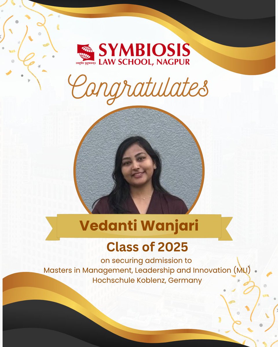 Proud moment for Symbiosis Law School, Nagpur! 🎓
Congratulations to Vedanti Wanjari, Class of 2025, on securing admission to the Masters in Management, Leadership &amp; Innovation at Hochschule Koblenz, Germany.
Wishing her success on this inspiring global journey ahead.