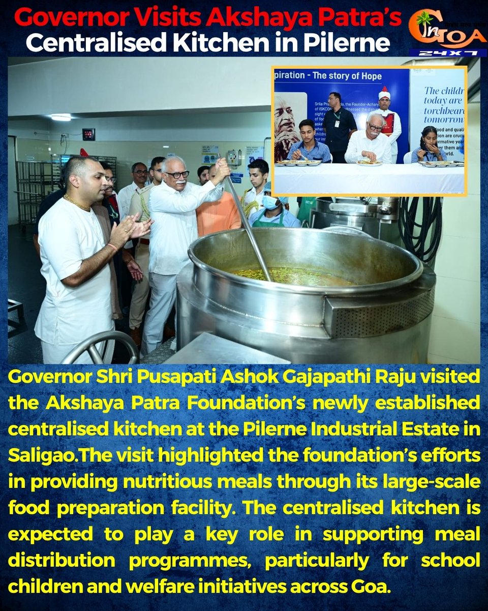 InGoa24x7's tweet photo. Governor Visits Akshaya Patra’s Centralised Kitchen in Pilerne
#AkshayaPatra #Pilerne #GoaGovernor #MidDayMeal #CentralisedKitchen #ChildNutrition #GoaEducation #HungerFree #GoaNews #ingoanews https://t.co/mduxmfGnRS