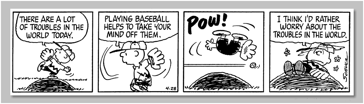 BSmile's tweet image. “There are a lot of troubles in the world today. Playing #baseball helps to take your mind off them.” -- POW! -- "I think I'd rather worry about the troubles in the world." ~ Charlie Brown (Classic Peanuts - April 28, 1981)