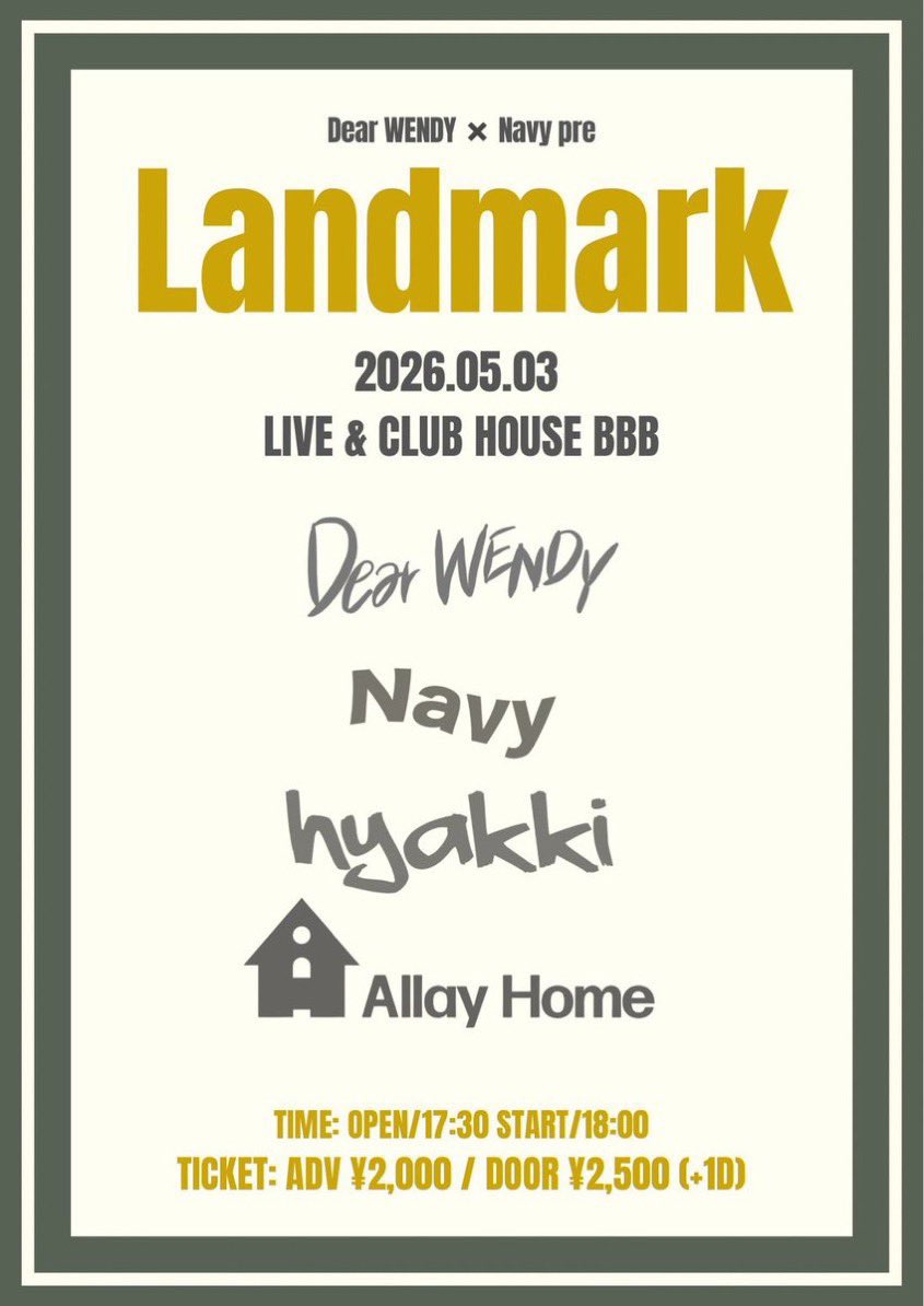 navy__jp's tweet photo. 【 ディアウェンとの共催🏭 】
2026.5.3(Sun.)宇部BBB

Dear WENDY×Navy pre. 
"Landmark" 宇部BBB編

w/
Dear WENDY
hyakki
Allay Home

OPEN/START 17:30/18:00
ADV/¥2,000 DOOR/¥2,500

お取り置きはDM or HPまで📨
https://t.co/q8nWjJDEg6 https://t.co/jRnKxrP3cH