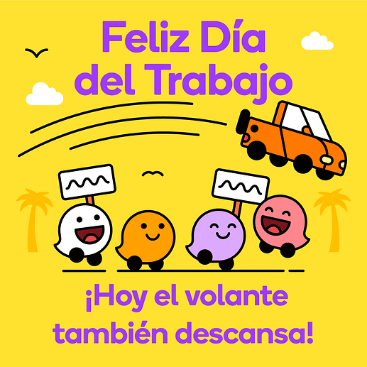 ¡Feliz Día del Trabajo a todos los Wazers! 🇨🇴✨

A los que madrugan, a los que siempre buscan la mejor ruta para llegar a tiempo y a quienes construyen país desde el volante. 🛠️🚗 Gracias por reportar y hacer que el camino de todos sea más fácil. ¡Disfruten su merecido descanso!