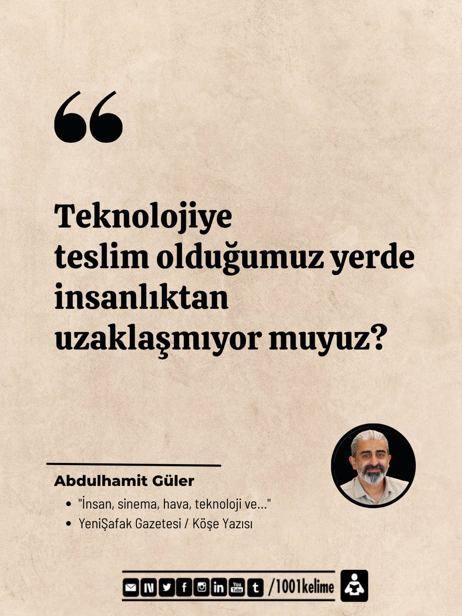1001kelime's tweet image. Teknolojiye teslim olduğumuz yerde insanlıktan uzaklaşmıyor muyuz? 

✍🏻 Abdulhamit Güler 
📚 Yenişafak Gazetesi Köşe Yazısı

#abdulhamitgüler #yenişafak #teknoloji #sinema #köşeyazısı
