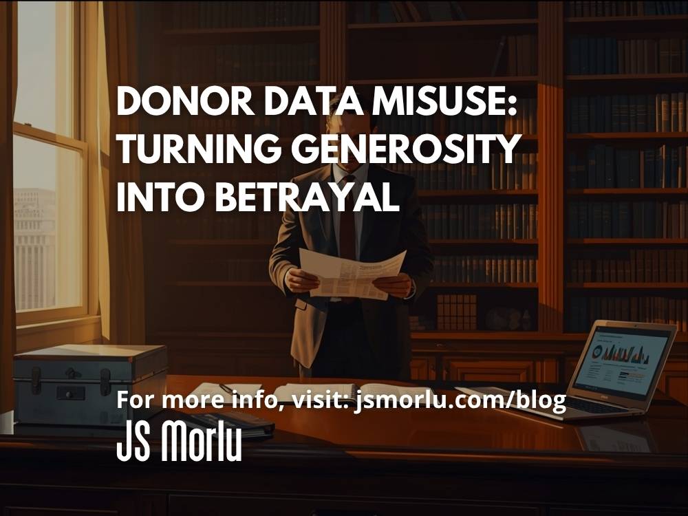 JSMorlu's tweet image. Donor Data Misuse: Turning Generosity Into Betrayal #Cybersecurity #DataPrivacy #DataProtection #DigitalTrust #DonorRelations #NonprofitLeadership #NonprofitManagement #philanthropy  Read More: 
jsmorlu.com/nonprofit-orga…