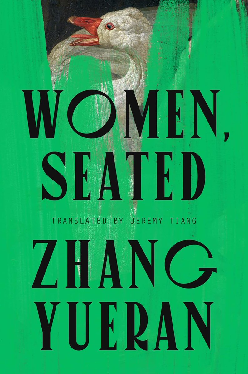 goldenelegy's tweet image. #cr women, seated by zhang yueran, translated by jeremy tiang