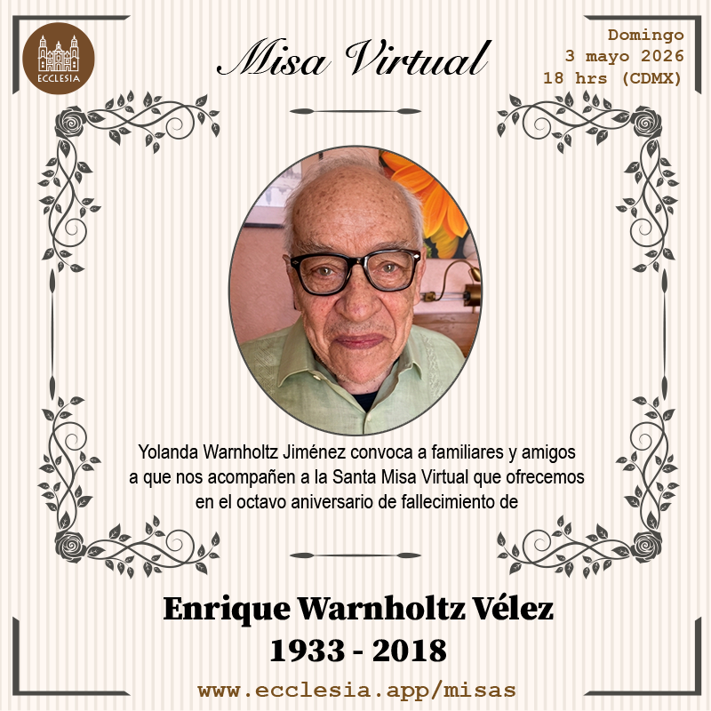 EcclesiaApp's tweet photo. #MisaVirtual - Enrique Warnholtz Vélez

Yolanda Warnholtz Jiménez convoca a familiares y amigos a que nos acompañen a la Santa Misa que ofreceremos por el octavo aniversario de fallecimiento de Enrique Warnholtz Vélez

#MisaVirtual por https://t.co/9R9adwaVBM https://t.co/tHIurlLDUM