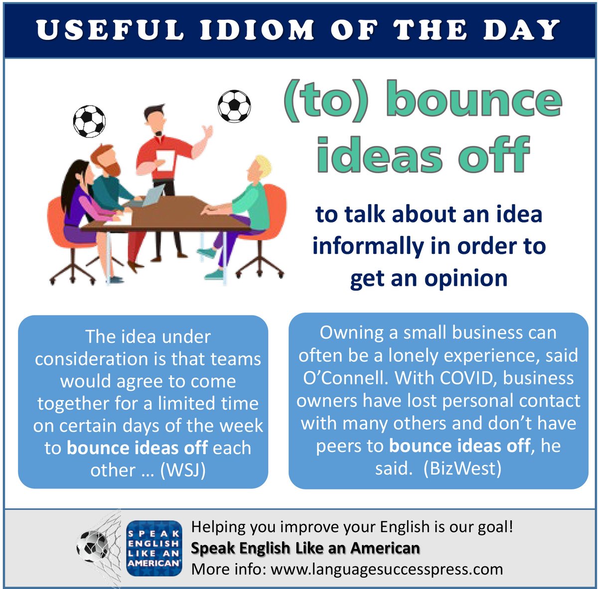 LanguageSuccess's tweet image. Useful #English - if you bounce ideas off of someone, you talk to them about an idea. You can also say you "run it by them."