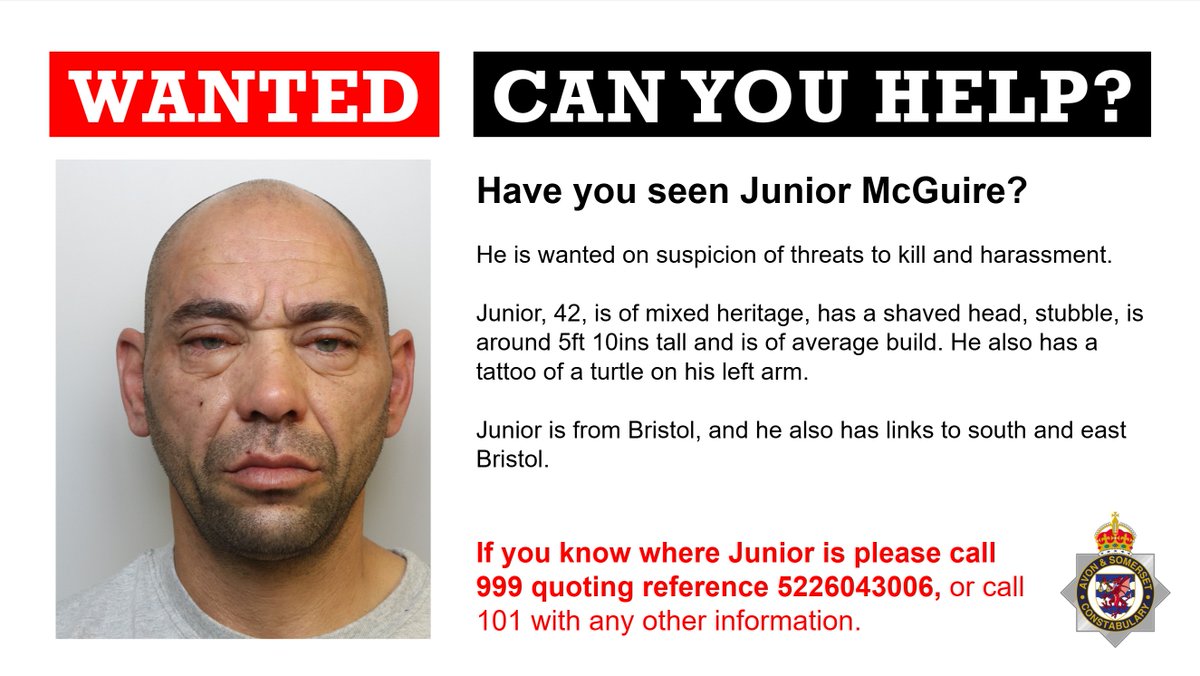 ASPolice's tweet photo. Have you seen Junior McGuire, 42,  who is wanted on suspicion of threats to kill and harassment.​

​Junior has links to the south and east Bristol.

➡️ If you know where Junior is please call 999 quoting reference 5226043006, or call 101 with any other information. https://t.co/PEXKuW4m5b