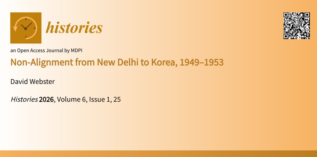 HistoriesMdpi's tweet image. 📝Non-Alignment from New Delhi to Korea, 1949–1953

👥by David Webster

 #NonAlignment; #Indonesia; #KoreanWar; #Burma; #India; #BandungAsianAfricanConference 

📖brnw.ch/21x20xj