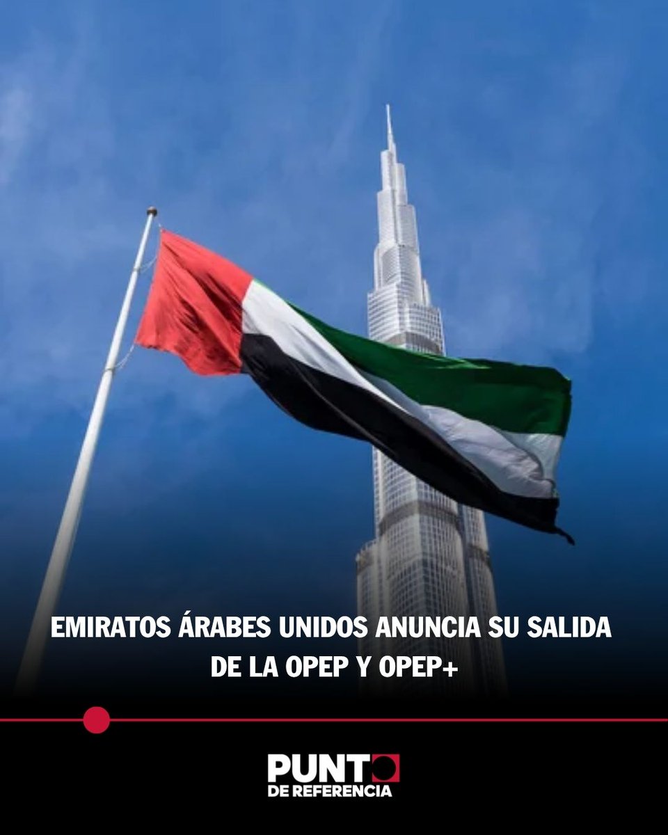 MXReferencia's tweet image. #Internacional

#EmiratosÁrabesUnidos anunció su salida de la Organización de Países Exportadores de Petróleo (OPEP), liderada por Riad, y de la alianza OPEP+, a partir del 1º de mayo. De acuerdo con el gobierno emiratí, la decisión refleja la visión estratégica y económica a