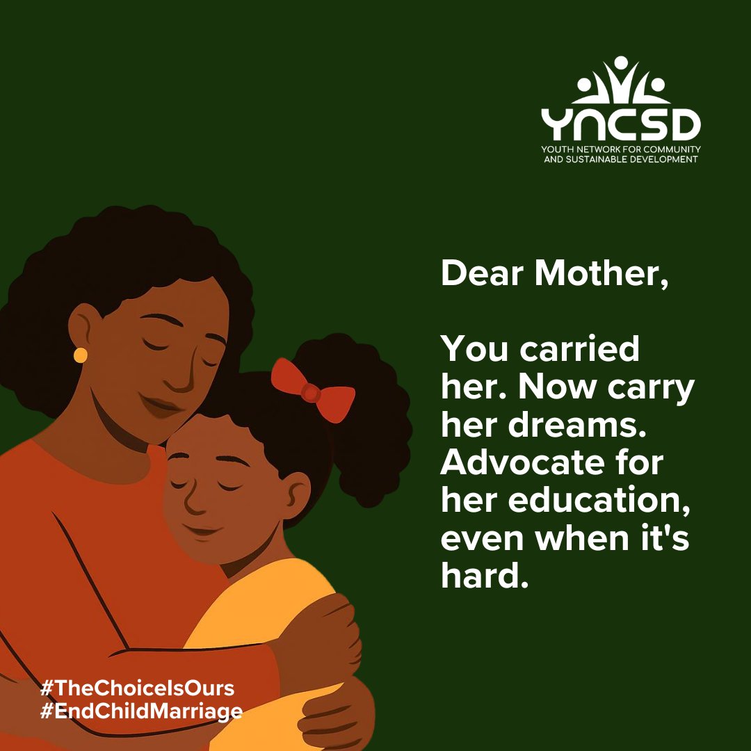 yncsd's tweet image. #TheChoiceIsOurs to #EndChildMarriage

Dear Mother,

You carried her. Now, carry her dreams. Advocate for her education, even when it's hard.

@GirlsFirstFund  
@GirlsNotBrides 
@UNICEF_Nigeria 
@Global4Children