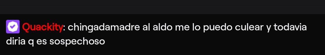 Quack: Chingada madre, al Aldo me lo puedo culear y todavía diría que es sospechoso

ESE QUACKITY AJSJWJDKEKDKF