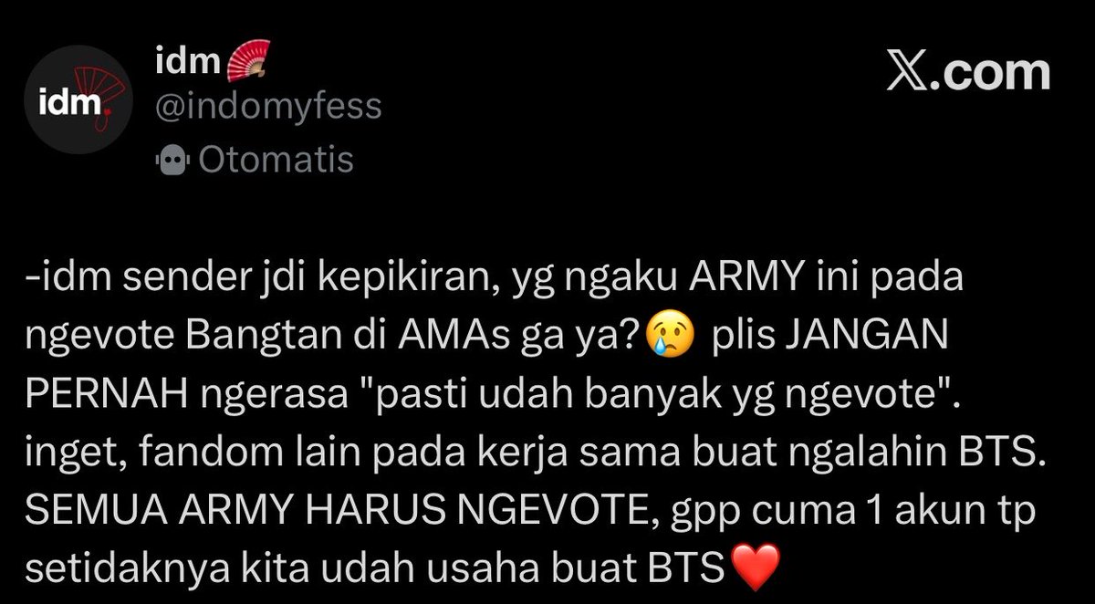ini bener gw setuju, army ig, army tiktok, armytwt, army fb yang ga vote dan cuma jd tim hore kalo bangtan menang, kalian tuh jangan ngerasa klo army voters bisa nopang semuanya. jangan punya pikiran kalo “udah pasti banyak yg vote, biar mereka aja” lah lu bayangin klo ribuan