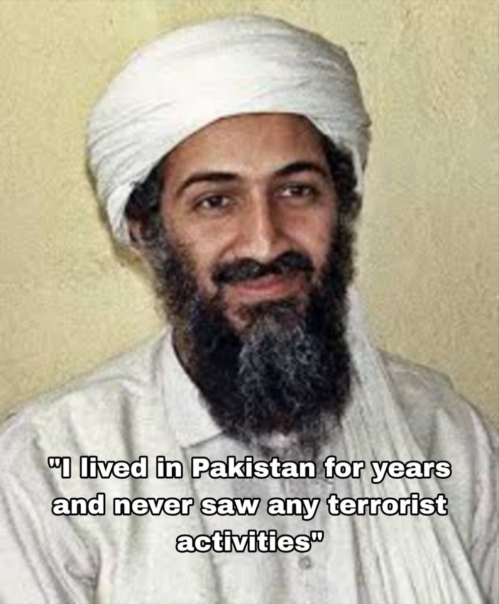 Osama bin Laden’s Official Review of Pak: 
I lived in Pak for years &amp; never saw any terrorist activities Bro was literally hiding in Abbottabad just 800 mtrs fm Pak Army’s Kakul Mil Academy for years. Because the Pak Army itself was hiding &amp; protecting him. Pak Sponsors Terror
