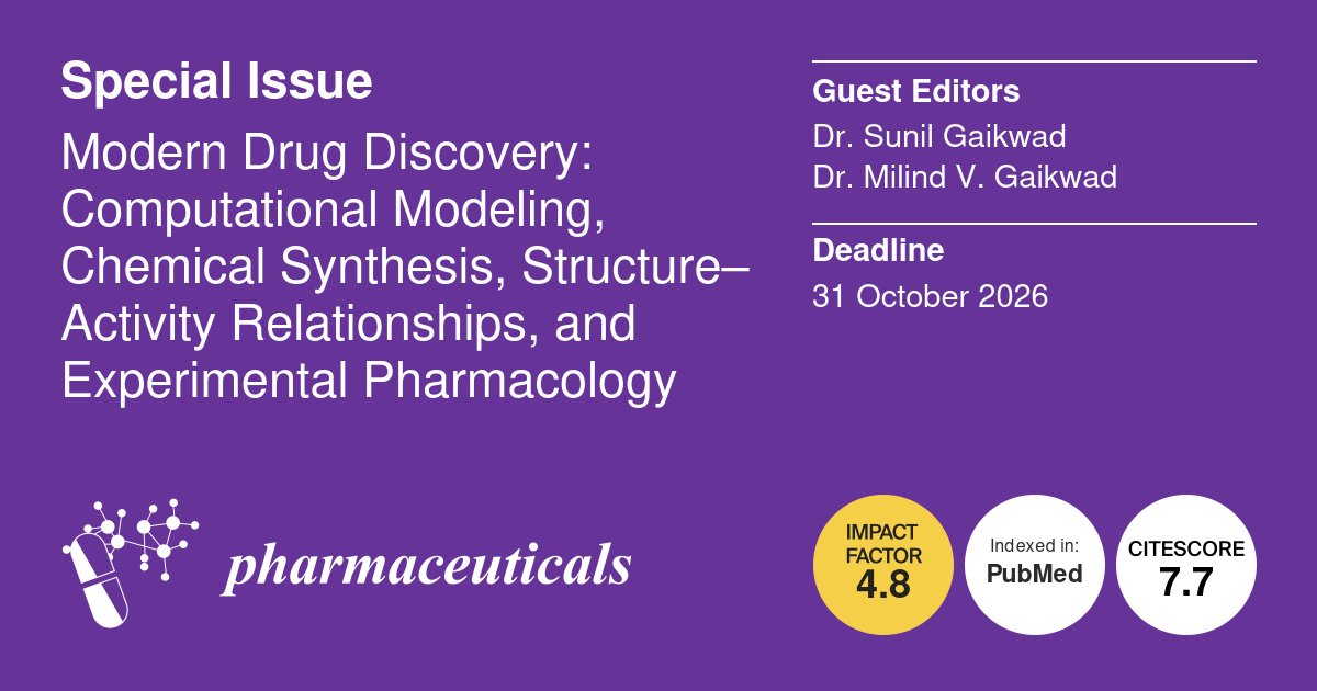 Pharmaceut_MDPI's tweet image. 📢#Specialissue: Modern #Drug #Discovery: #Computational Modeling, Chemical Synthesis, Structure–Activity Relationships, and Experimental Pharmacology  
⏰Deadline: 31 October 2026
🎓Guest Editors: Dr. Sunil Gaikwad and Dr. Milind V. Gaikwad

mdpi.com/journal/pharma…
