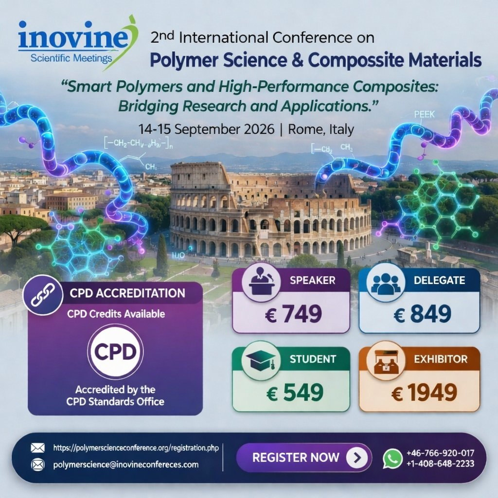 InovineMeetings's tweet image. 🚨Join Us in Rome for a Global Scientific Gathering! 🇮🇹
2nd International Conference on Polymer Science &amp;amp; Composite Materials
📅September 14–15, 2026
📍Rome, Italy
🔗 polymerscienceconference.org/registration.p…

#cpd #PolymerScience #CompositeMaterials #MaterialsScience #inovineconferences