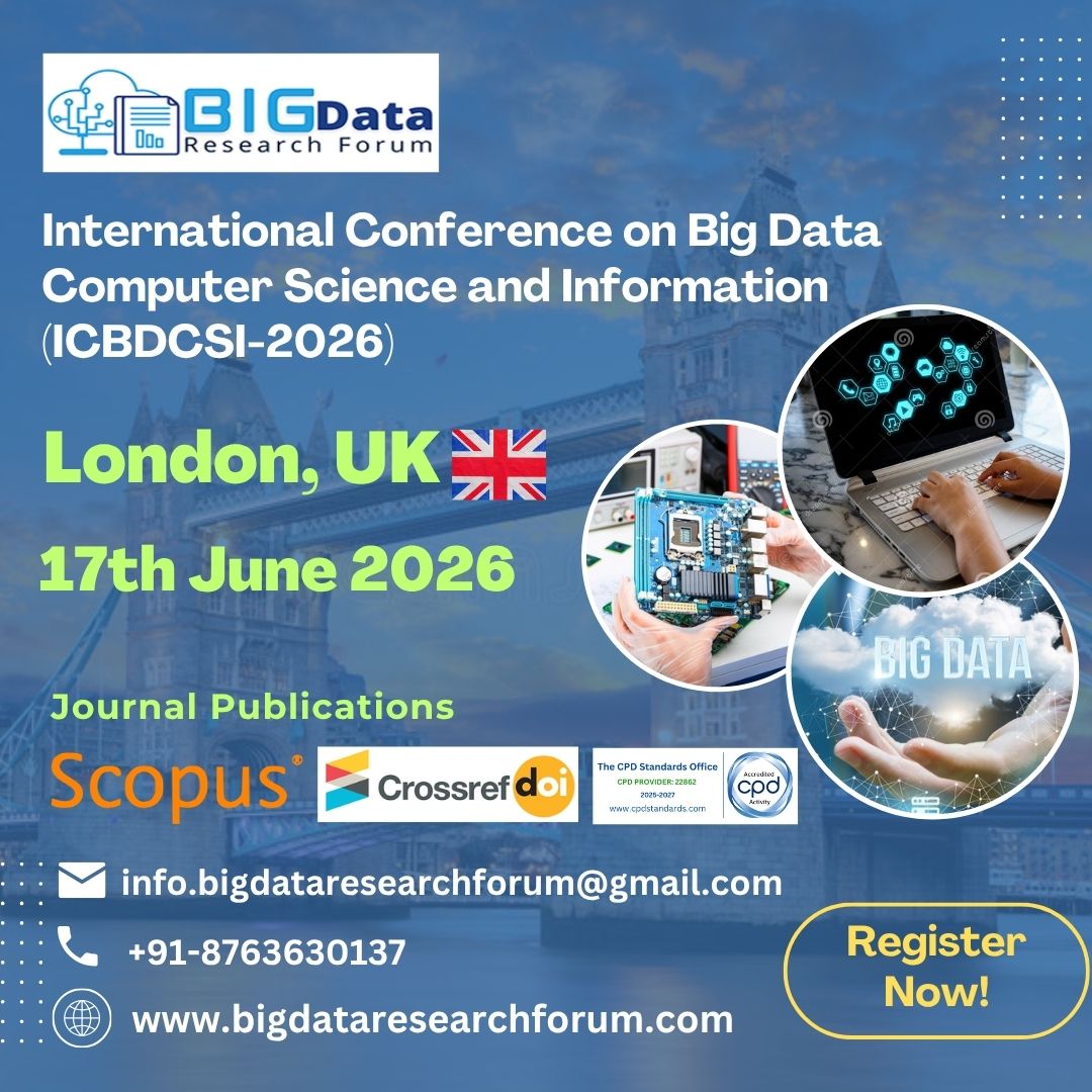 BResearchforum's tweet image. 💻 International Conference on Big Data, Computer Science &amp;amp; Information (ICBDCSI-2026)

📍 London, UK
📅 17 June 2026

Event Details:
bigdataresearchforum.com/Conference/135…

#BigData #ComputerScience #LondonConference #ResearchConference #ScopusIndexed #ConferenceAlert