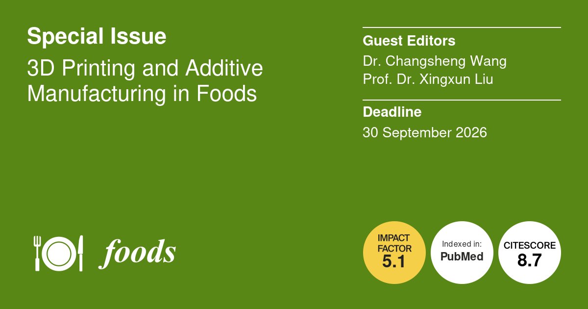 Foods_MDPI's tweet image. #foodsmdpi📢 Call for papers | Special Issue
📙#3D #Printing and Additive Manufacturing in #Foods

Guest Editors: Dr. Changsheng Wang
Prof. Dr. Xingxun Liu

⏰Deadline: 30 September 2026
 Link: mdpi.com/journal/foods/…