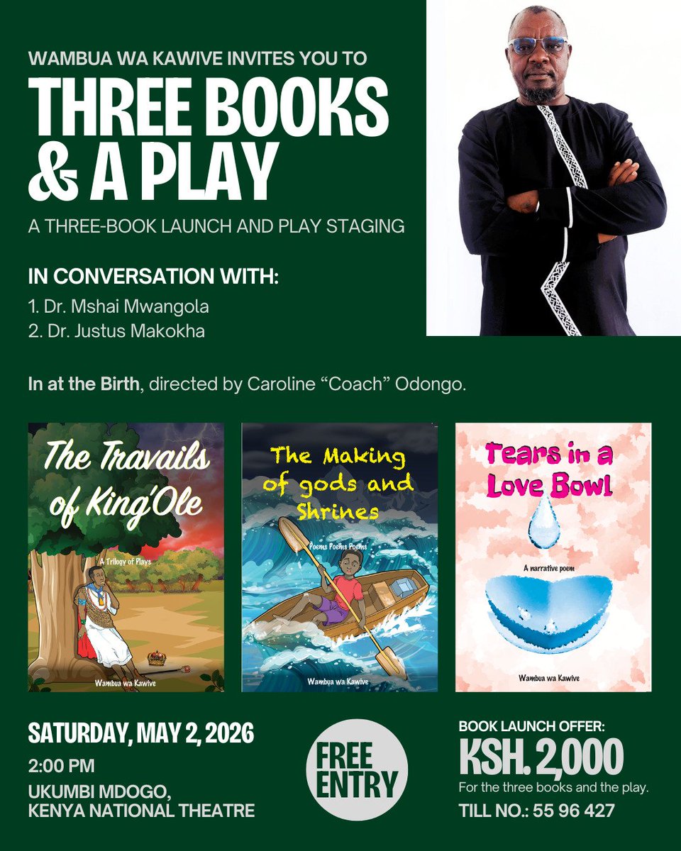 Maskani254's tweet photo. Save The Date!

Our CEO, Dr. Kawive Wambua, will be launching three remarkable literary works alongside a theatrical production in a special event titled “Three Books & A Play.”

This unique experience brings together literature and performance for an enriching afternoon of storytelling and reflection.

The launch will feature: 

1. The Travails of King’Ole
2.The Making of Gods and Shrines
3.  Tears in a Love Bowl
4.  A live staging of the play

Event Details:
🗓️ Saturday, May 2, 2026
🕑 2:00 PM
📍 Kenya National Theatre – Ukumbi Mdogo
🎟 Free Entry

Don't miss Out!. Come and immerse yourself in powerful storytelling, creative expression, and thought-provoking conversation. We look forward to sharing this memorable experience with you!