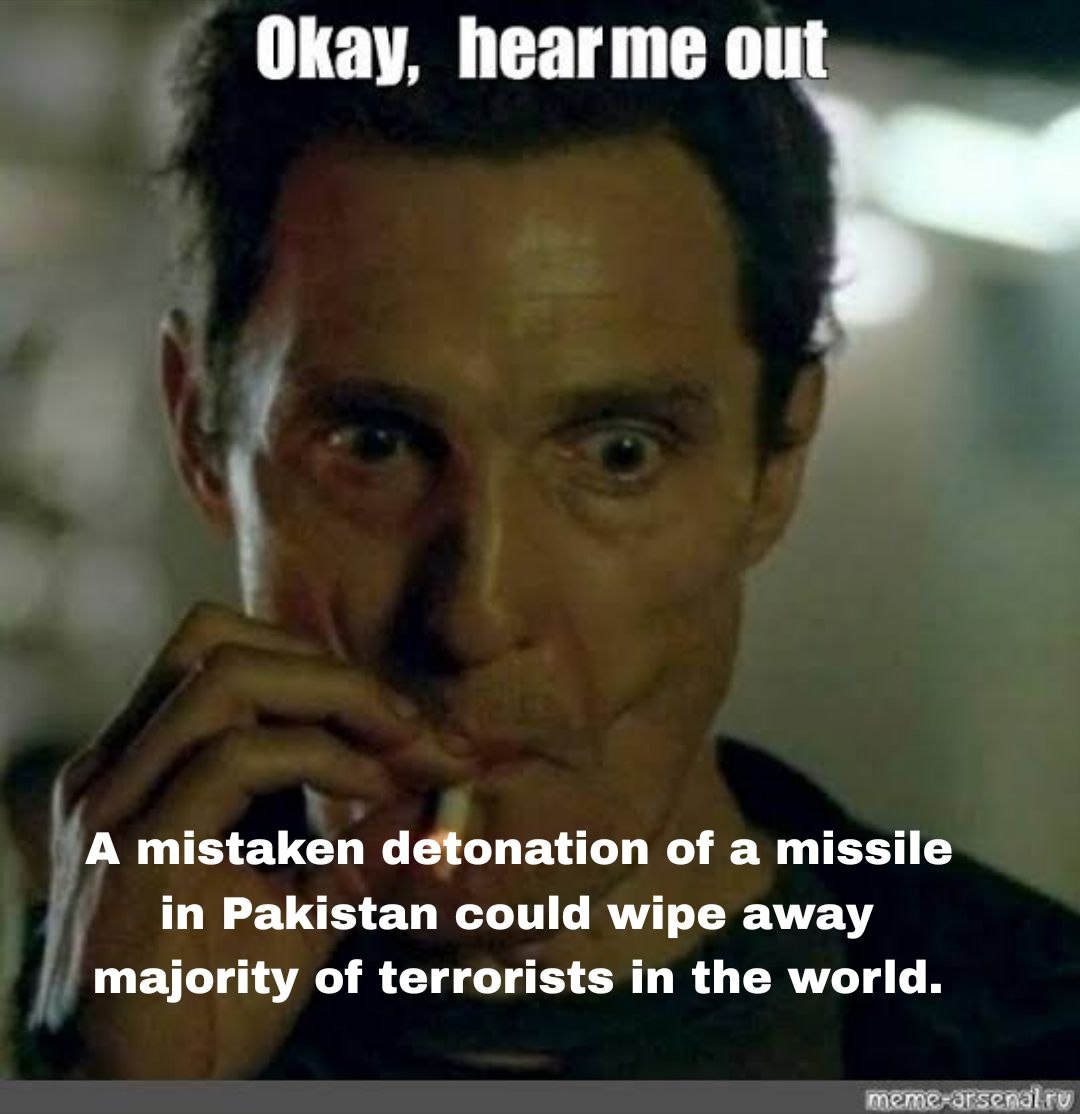 The darkest truth no one says out loud: Ok, hear me out A mistaken detonation of a missile in Pak could wipe away majority of terrorists in the world. Because the Pak Army has turned the entire country in2 the world’s largest terrorist sanctuary. Pak Sponsors Terror <a href="/PakTVGlobal/">Pakistan TV</a>